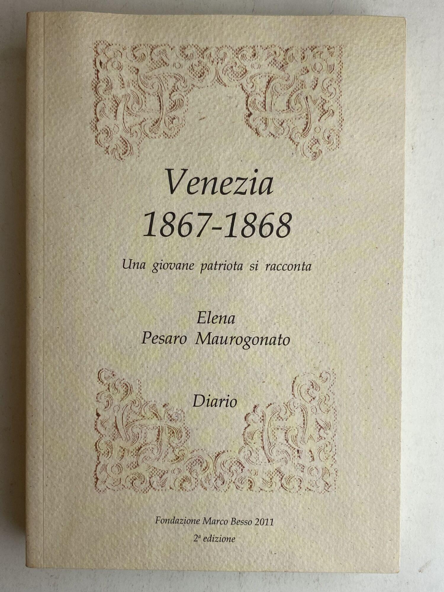 Venezia 1867-1868. Una giovane patriota si racconta