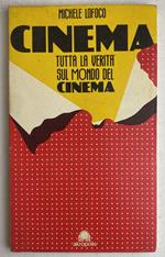 Cinema. Tutta la verità sul mondo del cinema