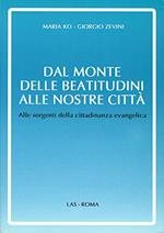 Dal monte delle beatitudini alle nostre città. Alle sorgenti della cittadinanza evangelica