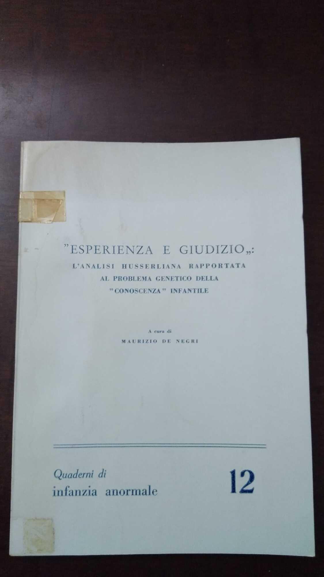 "Esperienza e Giudizio": L'analisi Husserliana rapportata al problema genetico della "conoscenza" infantile