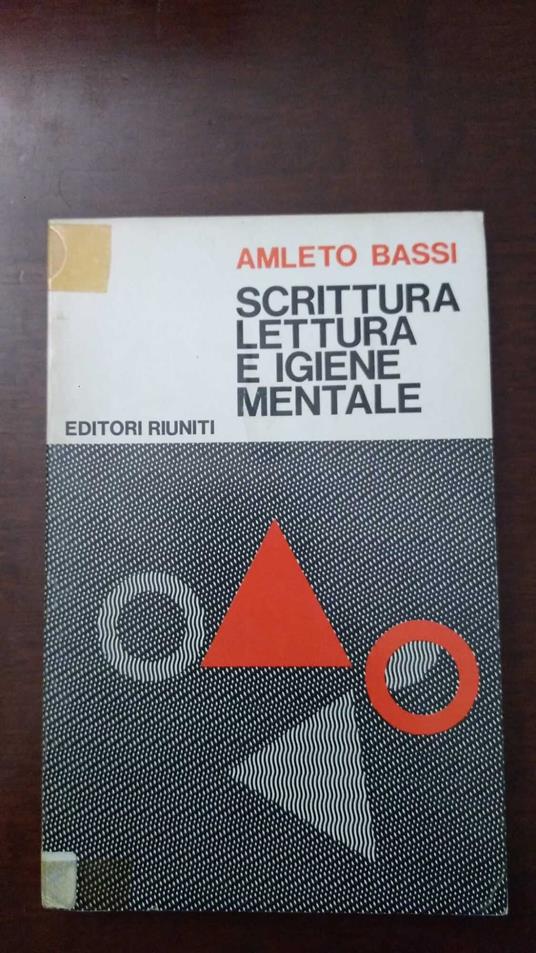 Scrittura lettura e igiene mentale - Amleto Bassi - copertina