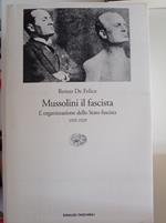 Musssolini il fascista vol.2: L' organizzazione dello Stato fascista, 1925-1929