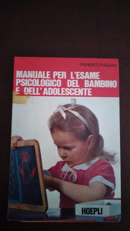 Manuale per l'esame psicologico del bambino e dell'adolescente - F. Parentini - copertina