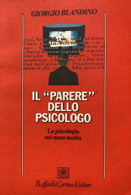 Il parere dello psicologo. La psicologia nei mass media - Giorgio Blandino - copertina