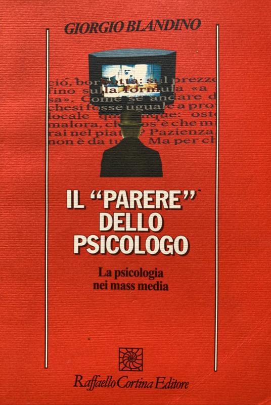 Il parere dello psicologo. La psicologia nei mass media - Giorgio Blandino - copertina