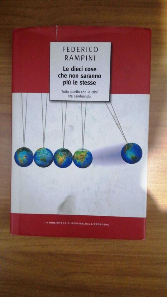 Le dieci cose che non saranno più le stesse - Federico Rampini - copertina