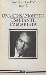 Una sensazione di esaltante precarietà