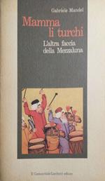 Mamma li turchi, l'altra faccia della Mezzaluna