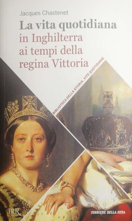 La vita quotidiana in Inghilterra ai tempi della regina Vittoria - Jacques Chastenet - copertina