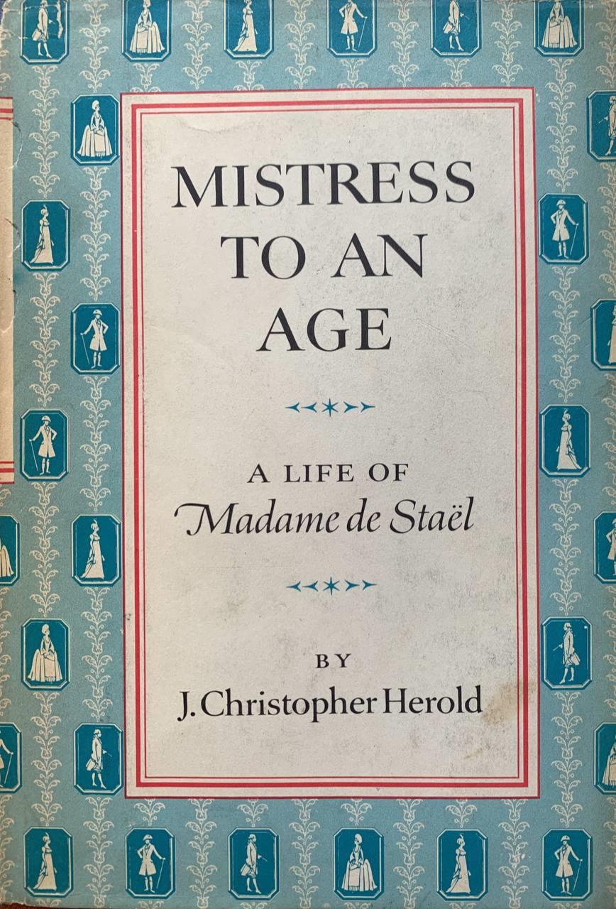 Mistress to an age. A life of Madame de Stael