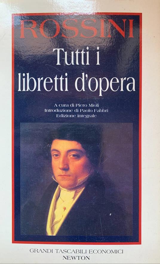 Tutti i libretti d'opera - Gioachino Rossini - copertina