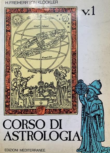 Corso di astrologia (Vol. 1) - H. Freiherr von Klöckler - copertina