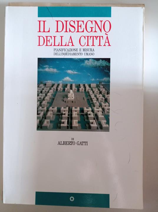 il disegno della città - Alberto Gatti - copertina