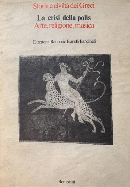 La crisi della polis. Arte, religione, musica - Ranuccio Bianchi Bandinelli - copertina