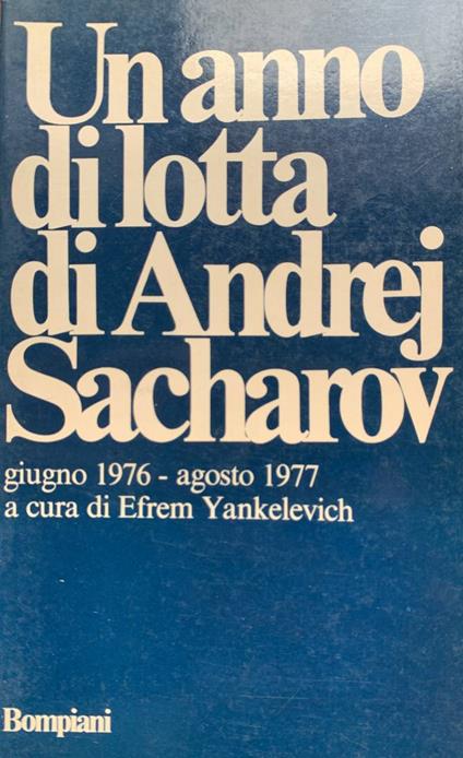 Un anno di lotta di Andrej Sacharov - copertina