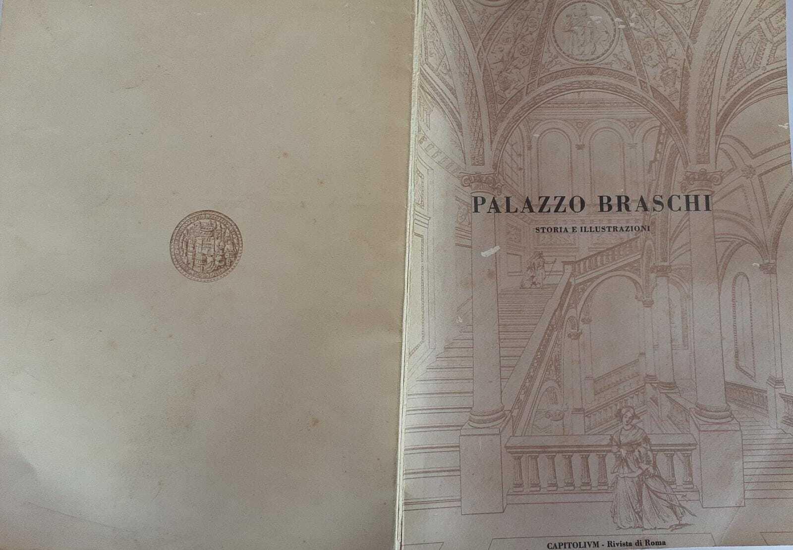 Palazzo Braschi. Storia e illustrazioni. Estratto da "Capitolium" - Rivista di Roma