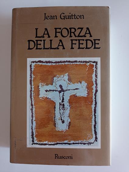 La forza della fede - Jean Guitton - copertina