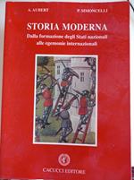 Storia moderna. dalla formazione degli stati nazionali alle egemonie