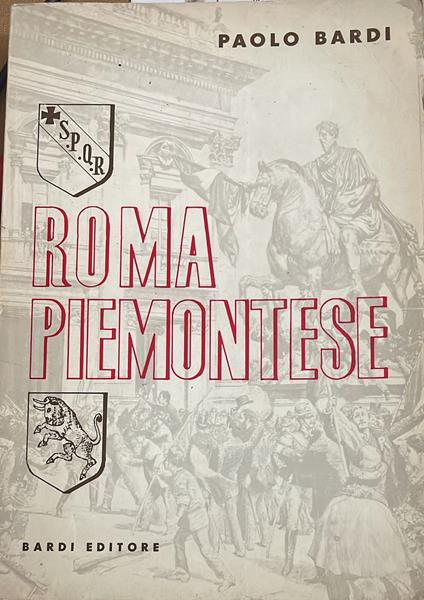 Roma piemontese (1870-1876) - Paolo Bardi - copertina