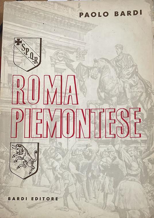 Roma piemontese (1870-1876) - Paolo Bardi - copertina