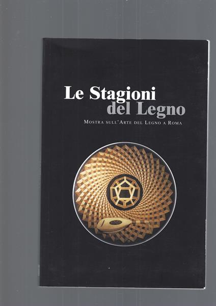 Le stagioni del Legno: Mostra sull'arte del legno a Roma - copertina