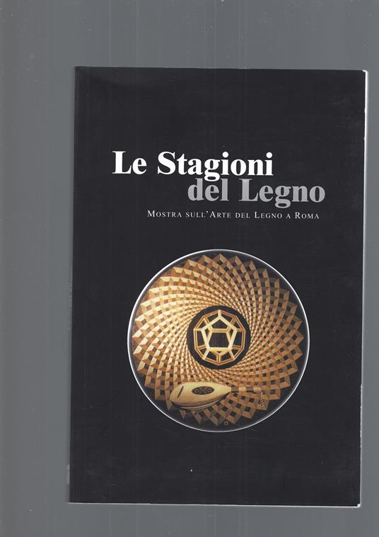 Le stagioni del Legno: Mostra sull'arte del legno a Roma - copertina