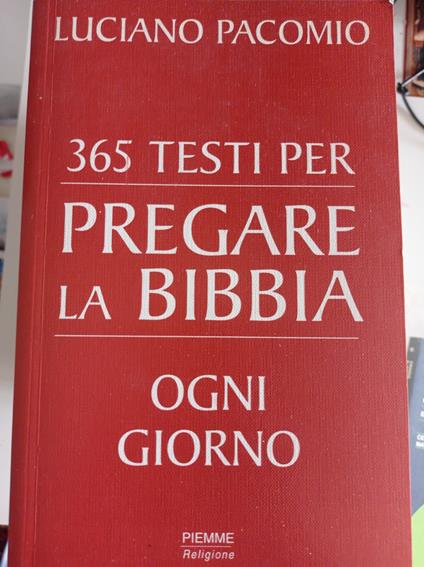 Trecentossentacinque testi per pregare la Bibbia ogni giorno - Luciano Pacomio - copertina