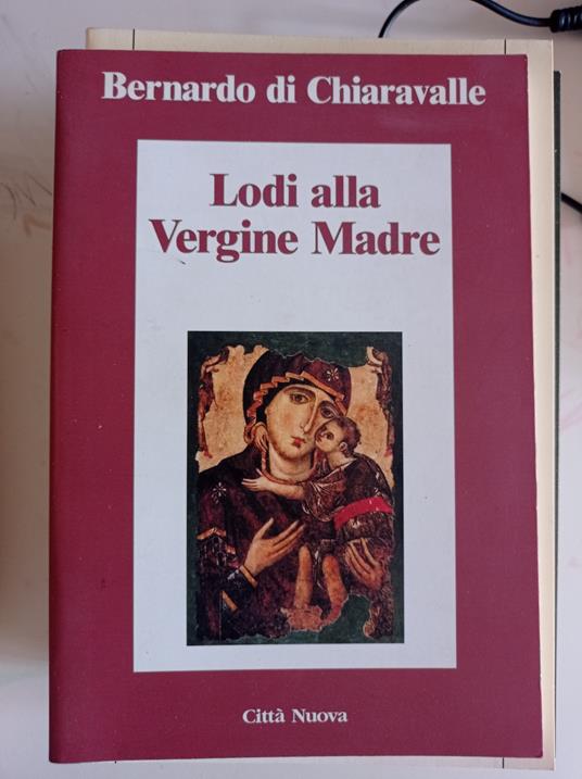 Lodi alla Vergine Madre - Bernardo di Chiaravalle (san) - copertina