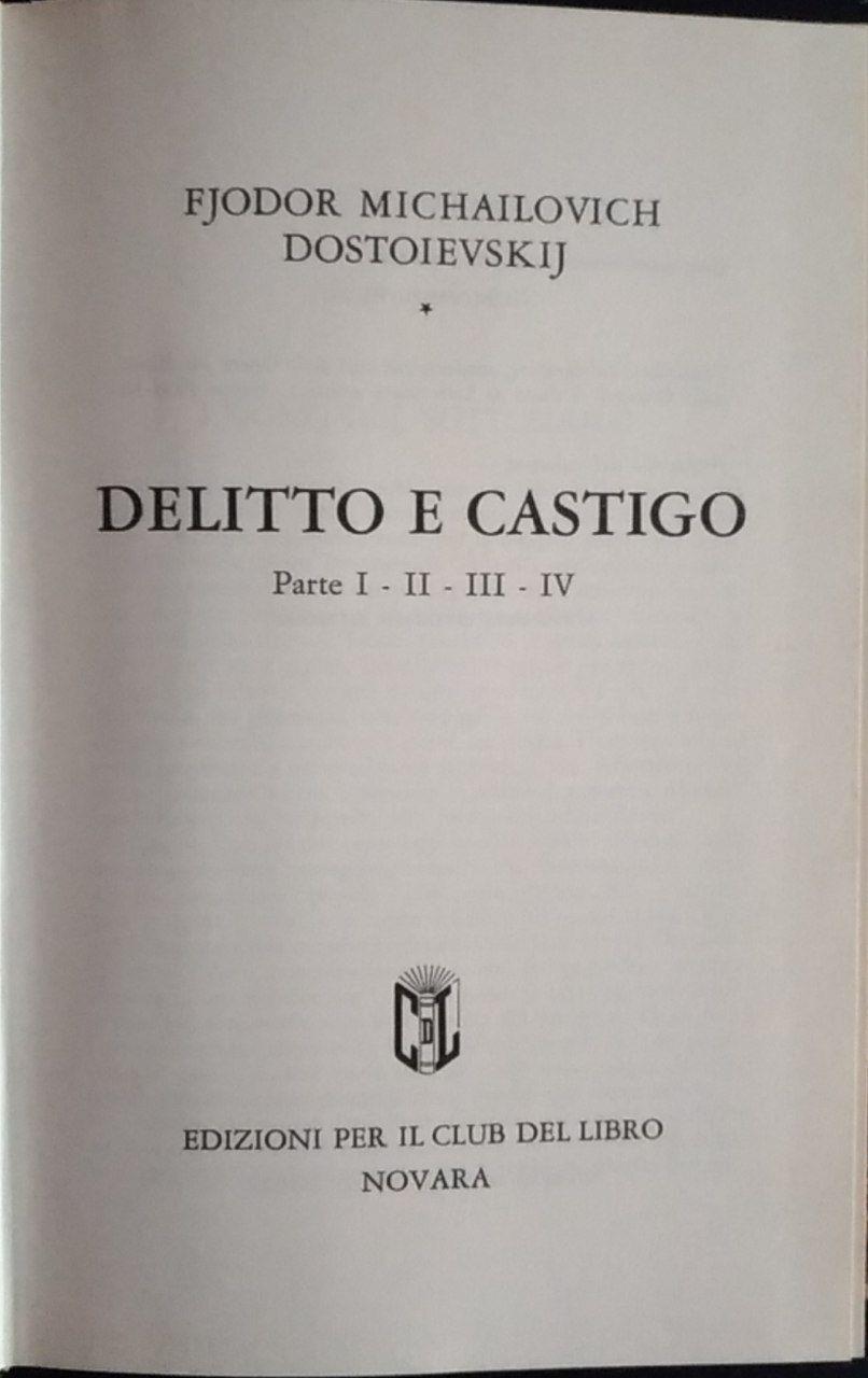 Delitto e castigo. Parte I - II - III - IV
