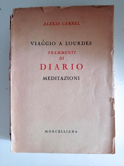 Viaggio a Lourdes frammenti di diario meditazioni - Alexis Carrel - copertina