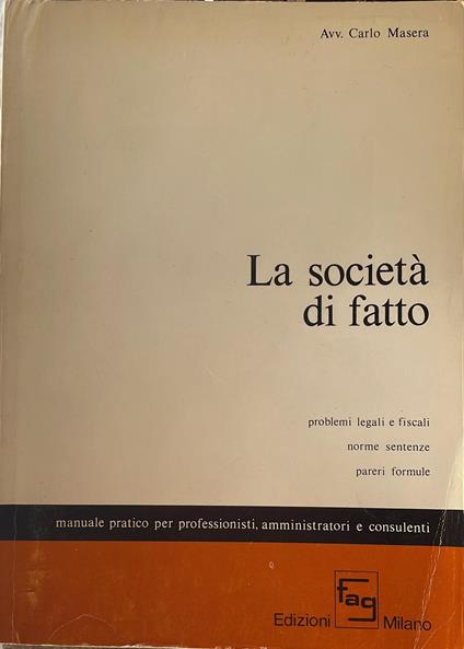 La società di fatto. Problemi legali e fiscali - Carlo Masera - copertina