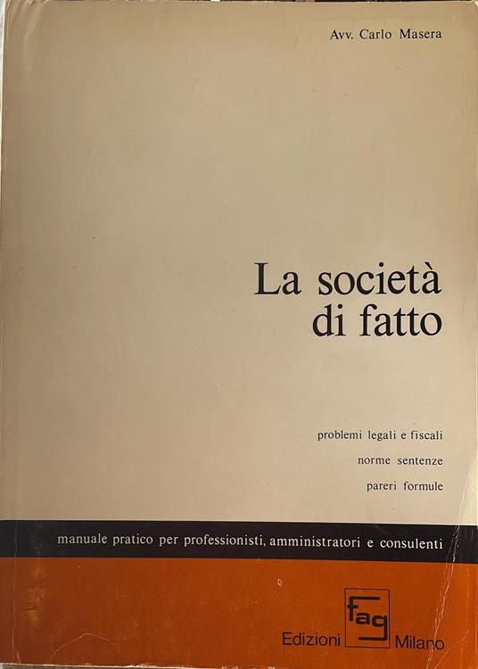 La società di fatto. Problemi legali e fiscali - Carlo Masera - copertina