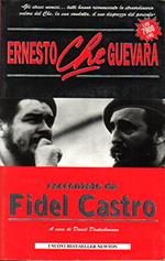 Ernesto Che Guevara raccontato da Fidel Castro