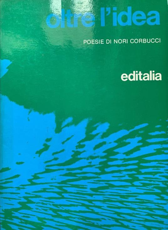 Oltre l'idea - Nori Corbucci - copertina