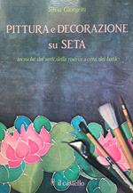 Pittura e decorazione su seta