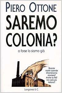 Saremo colonia? - Piero Ottone - copertina