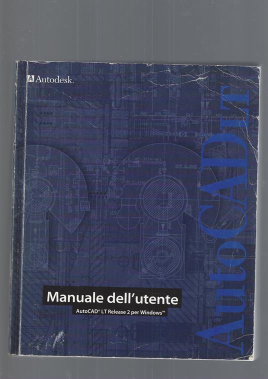 Manuale Dell' Utente. Autocad Lt Release 2 Per Windows - copertina