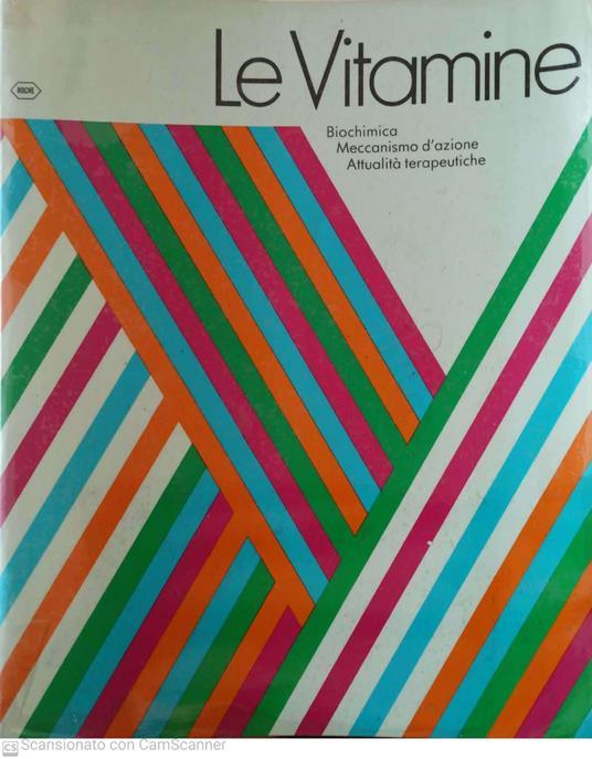 Le vitamine. Biochimica meccanismo d'azione attualità terapeutiche - copertina