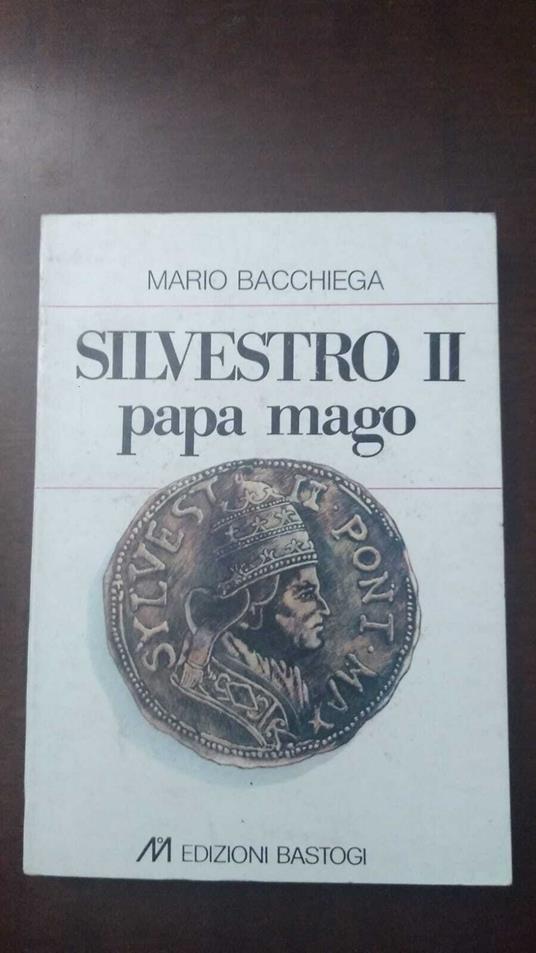 Silvestro II papa mago - Mario Bacchiega - copertina