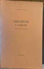 Creazione e scoperta. Saggi di critica e di estetica