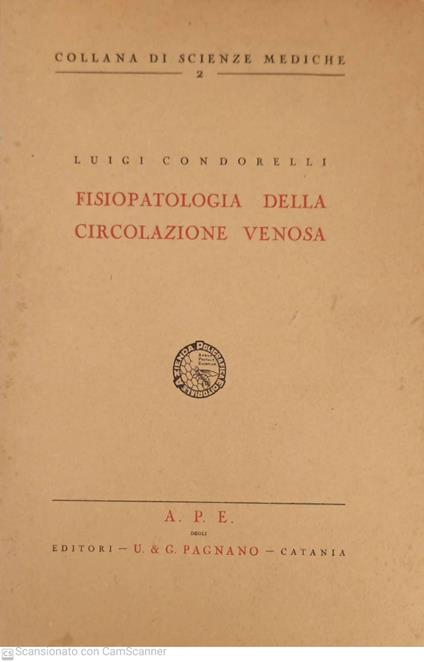 Collana di scienze mediche 2. Fisiopatologia della circolazione venosa - Luigi Condorelli - copertina