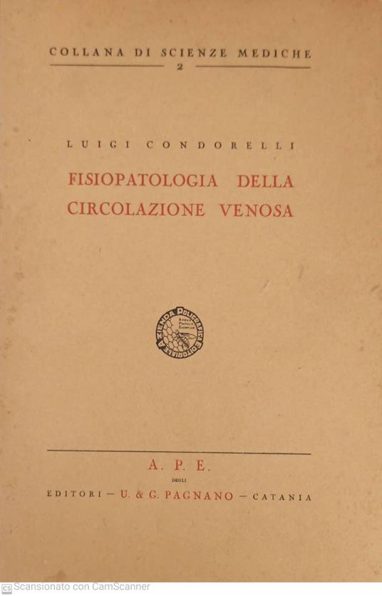 Collana di scienze mediche 2. Fisiopatologia della circolazione venosa - Luigi Condorelli - copertina