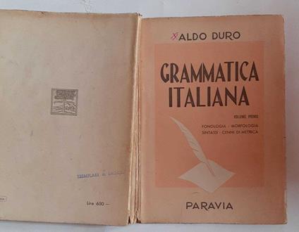 Grammatica Italiana. Volume primo - Aldo Duro - copertina
