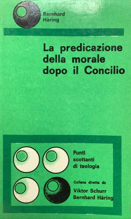 La predicazione della morale dopo il concilio - Bernhard Häring - copertina
