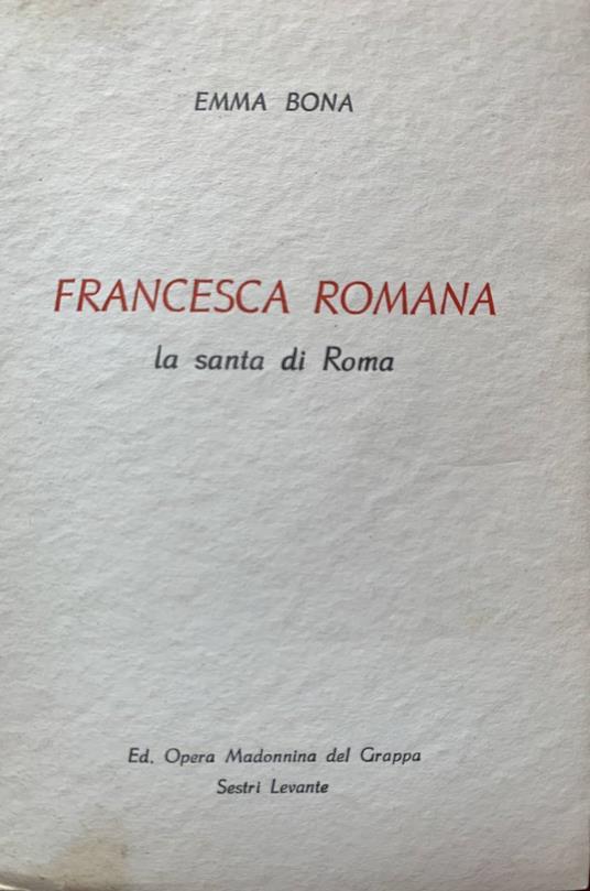 Francesca Romana. La santa di Roma - Emma Bona - copertina