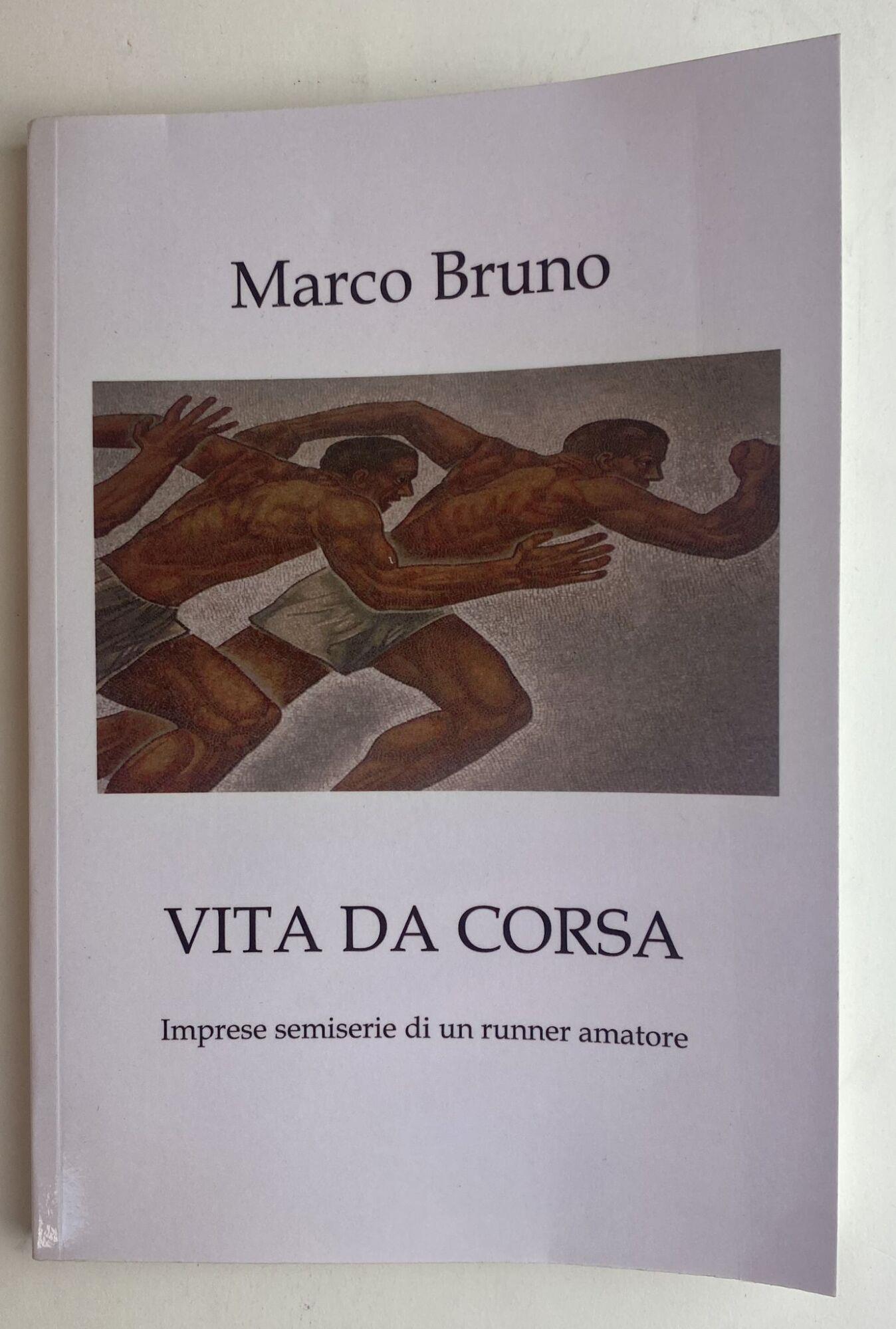 Vita da corsa. Imprese semiserie di un runner amatore