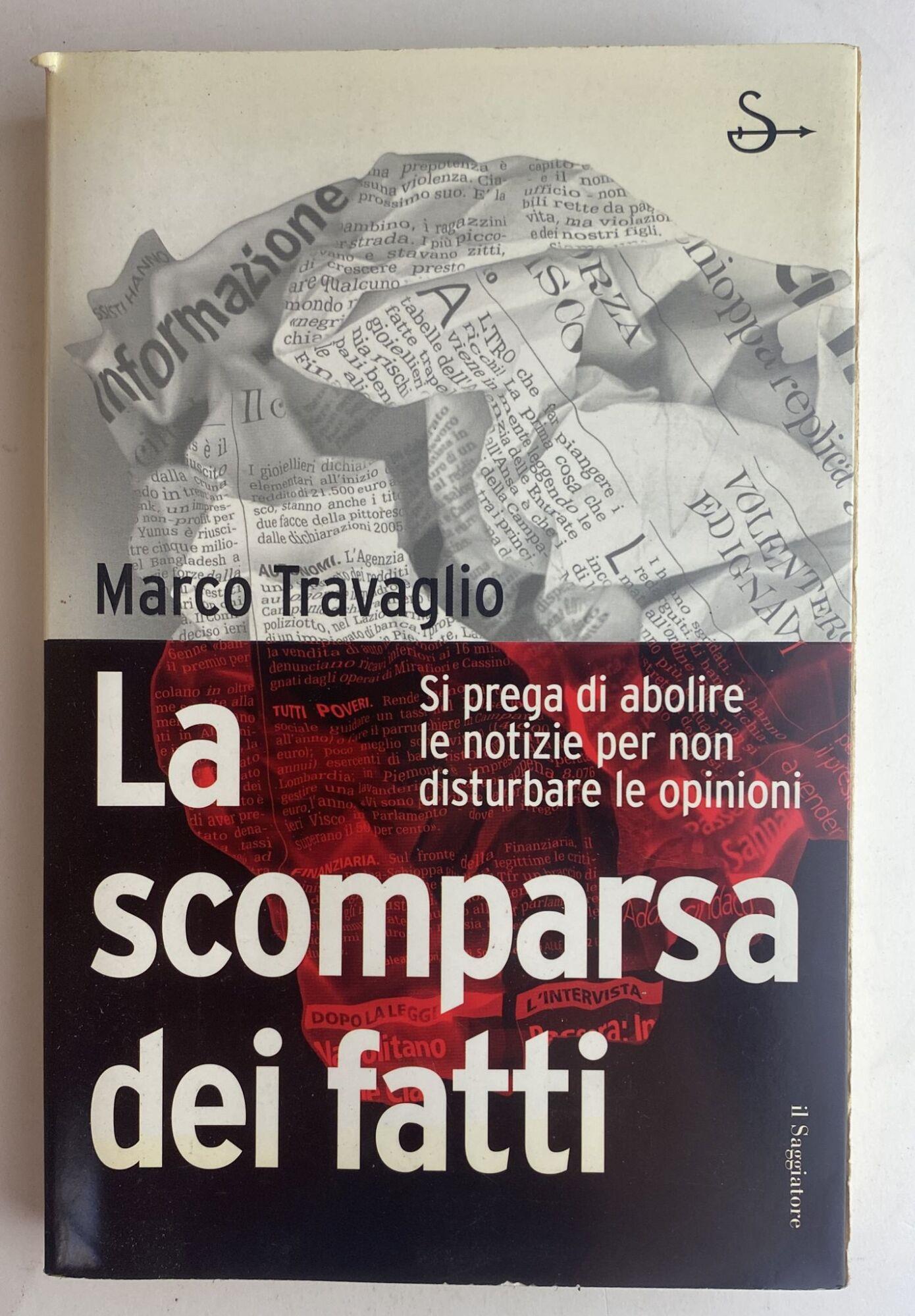 La scomparsa dei fatti. Si prega di abolire le notizie per non disturbare le opinioni