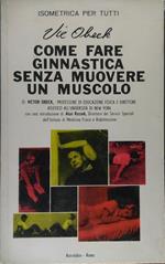 Come fare ginnastica senza muovere un muscolo