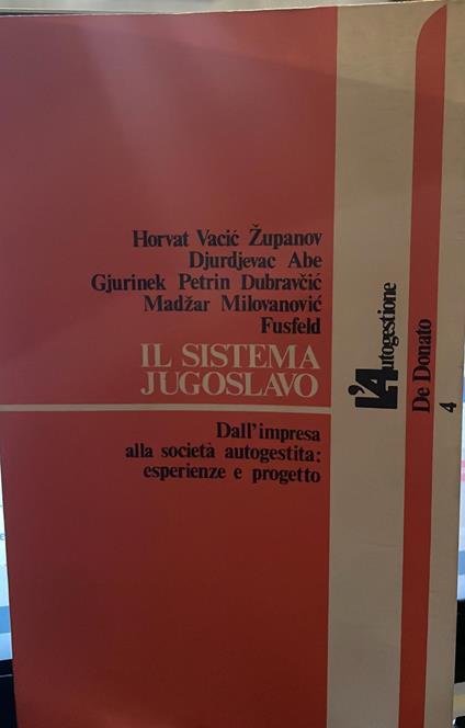 Il sistema jugoslavo. Dall'impresa alla società' autogestita: esperienze e progetto - copertina