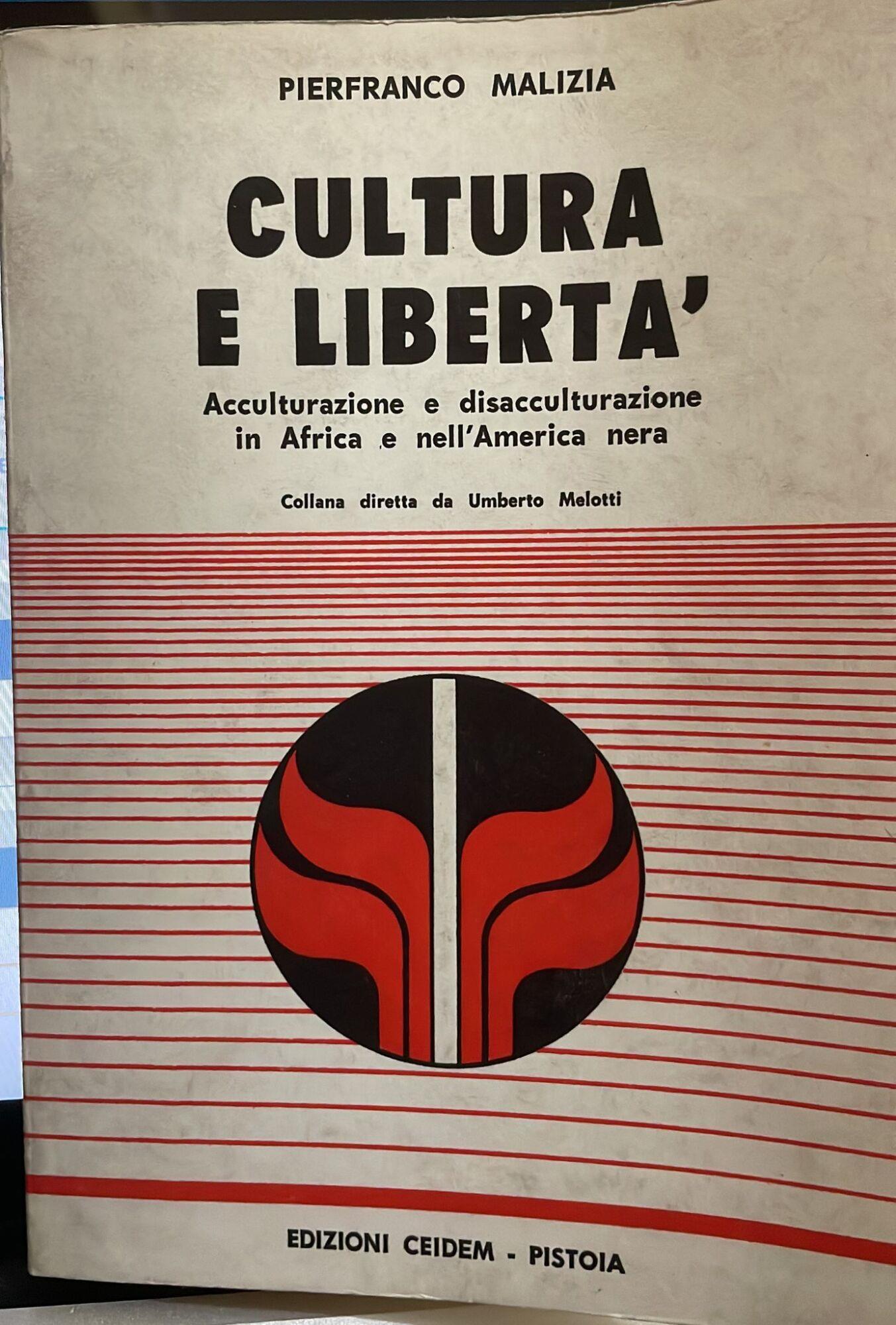 Cultura e libertà. Acculturazione e disacculturazione in Africa e nell'America nera